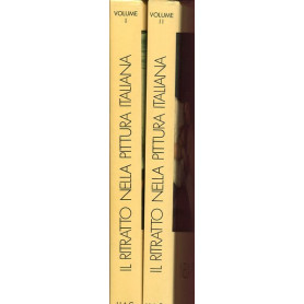 Il ritratto nella Pittura italiana (due volumi)