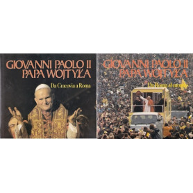 Giovanni Paolo II Papa Wojtyla. I. Da Cracovia a Roma. II. Da Roma al mondo.