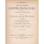 Trattato generale di costruzioni civili. Vol. IV. Costruzioni diverse. Atlante.