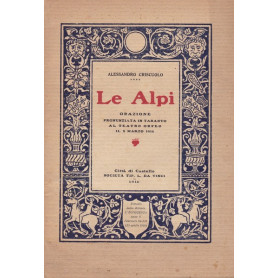 Le Alpi. Orazione pronunziata in Taranto al Teatro Orfeo il 2 marzo 1916.