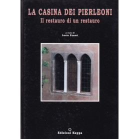 La Casina dei Pierleoni. Il restauro di un restauro.