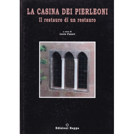 La Casina dei Pierleoni. Il restauro di un restauro.