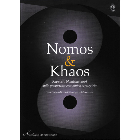 Nomos & Khaos. Rapporto Nomisma 2008 sulle prospettive economico-strategiche