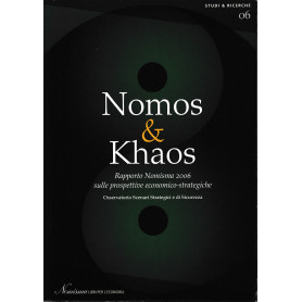 Nomos & Khaos. Rapporto Nomisma 2006 sulle prospettive economico-strategiche.