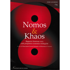 Nomos & Khaos. Rapporto Nomisma 2005 sulle prospettive economico-strategiche.