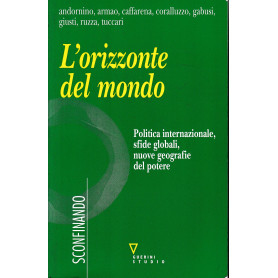 L'orizzonte del mondo. Politica internazionale