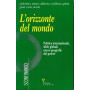 L'orizzonte del mondo. Politica internazionale