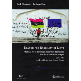 The search for stability in Libya. OSCE's role between internal obstacles and external challenges