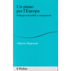 Un piano per l'Europa. Sviluppo stostenibile e occupazione