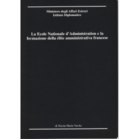 La Ecole Nationale d'Administration e la formazione della èlite amministrativa francese