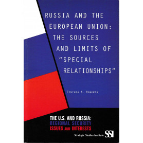 Russia and the European Union: The Sources and Limits of "Special Relationships"