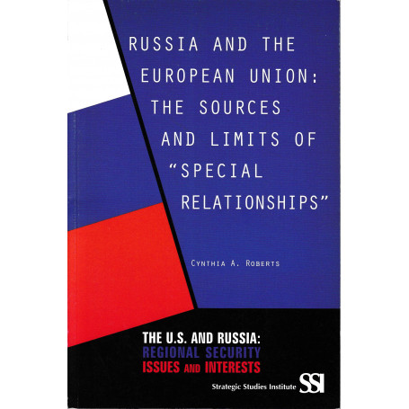 Russia and the European Union: The Sources and Limits of "Special Relationships"