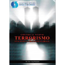 Contro il nuovo terrorismo una nuova strategia globale