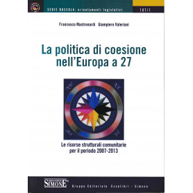 La politica di coesione nell'Europa a 27. Le risorse comunitarie per il periodo 2007-2013