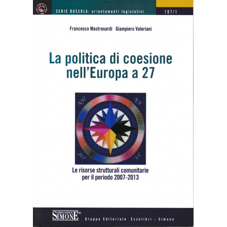La politica di coesione nell'Europa a 27. Le risorse comunitarie per il periodo 2007-2013