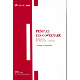 Pensare per governare. Storia e ruolo dei think tanks americani