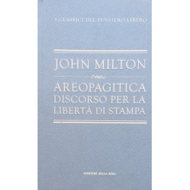 Areopagitica. Discorso per la libertà  di stampa