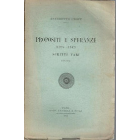 PROPOSITI E SPERANZE (1925-1942) Scritti vari (ristampa)