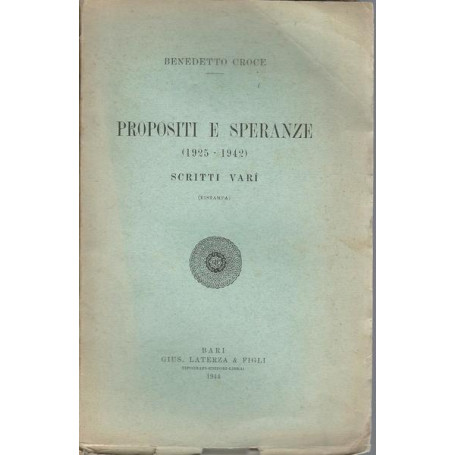 PROPOSITI E SPERANZE (1925-1942) Scritti vari (ristampa)