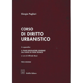 Corso di diritto urbanistico. In appendice: il piano regolatore generale dal punto di vista tecnico