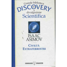 Civiltà  extraterrestri. Grande biblioteca discovery di divulgazione scientifica