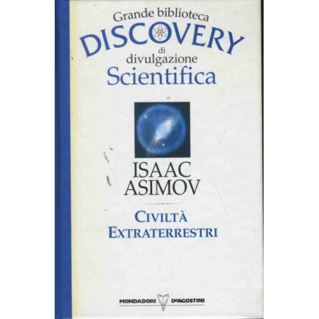 Civiltà  extraterrestri. Grande biblioteca discovery di divulgazione scientifica