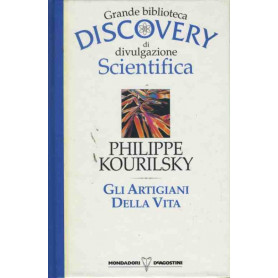 Gli artigiani della vita. Grande biblioteca discovery di divulgazione scientifica