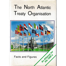 The North Atlantic Treaty Organisation. Facts and Figures