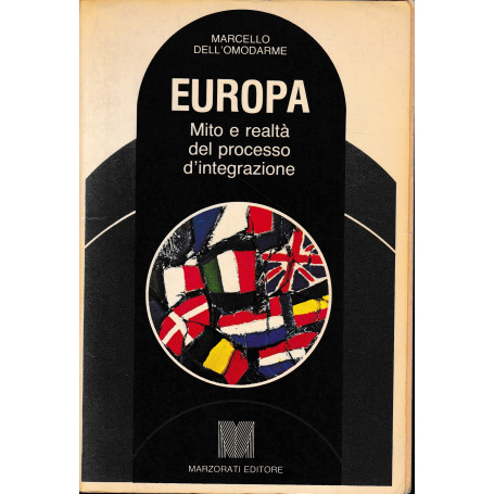 EUROPA. Mito e realtà  del processo d'integrazione