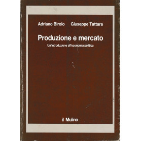 Produzione e mercato. Un'introduzione all'economia politica