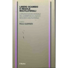 Libero scambio e regole multilaterali