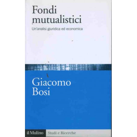 Fondi mutualistici. Un'analisi giuridica ed economica