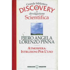 Atmosfera: istruzioni per l'uso. Grande biblioteca discovery di divulgazione scientifica