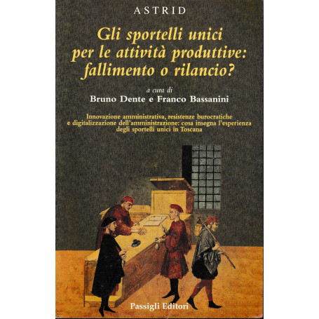 Gli sportelli unici per le attività  produttive: fallimento o rilancio?