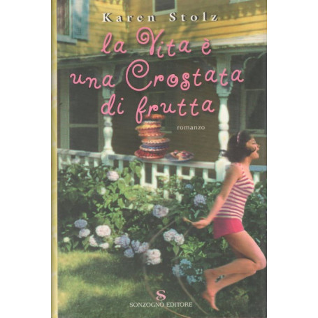La vita è una crostata di frutta
