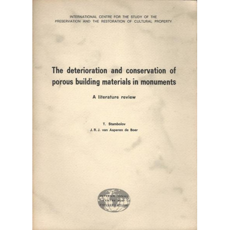 THE DETERIORATION AND CONSERVATION OF POROUS BUILDING MATERIALS IN MONUMENTS