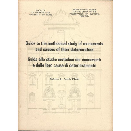 GUIDE TO THE METHODICAL STUDY OF MONUMENTS AND CAUSES OF THEIR DETERIORATION