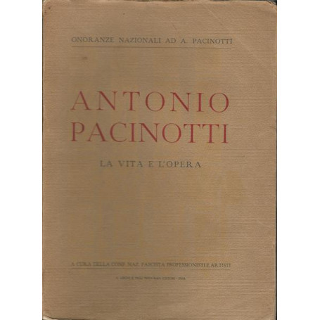 ANTONIO PACINOTTI. LA VITA E L'OPERA - Volume II